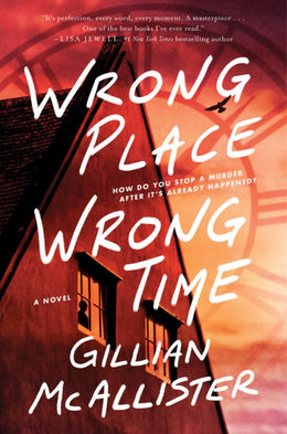 Wrong Place, Wrong Time: A Novel - Bookseller USA