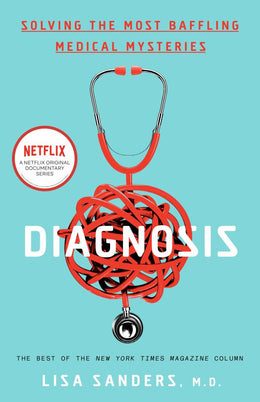 Diagnosis: Solving the Most Baffling Medical Mysteries - Bookseller USA