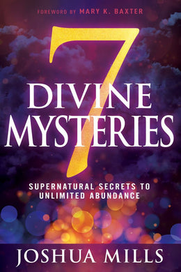 7 Divine Mysteries: Supernatural Secrets to Unlimited Abunda - Bookseller USA