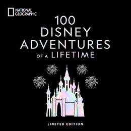 100 Disney Adventures of a Lifetime-Deluxe Edition: Magical Experiences From Around the World - Bookseller USA