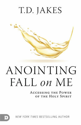 Anointing Fall on Me: Accessing the Power of the Holy Spirit - Bookseller USA