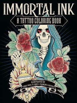 Immortal Ink: A Coloring Book of Tattoo Artistry - Bookseller USA