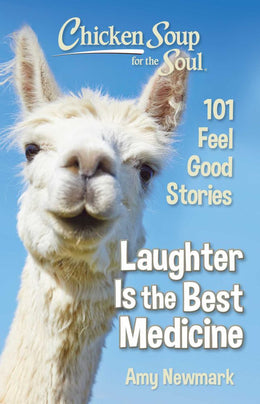 Chicken Soup for the Soul: I Can't Stop Laughing - Bookseller USA