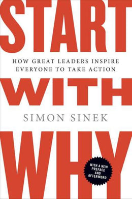 Start with Why: How Great Leaders Inspire Everyone to Take Action (Paperback) - Bookseller USA