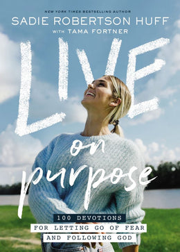 Live on Purpose: 100 Devotions for Letting Go of Fear and Fo - Bookseller USA