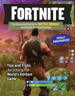 Fortnite: The Essential Guide to Battle Royale and Other Survival Games (Paperback) - Bookseller USA