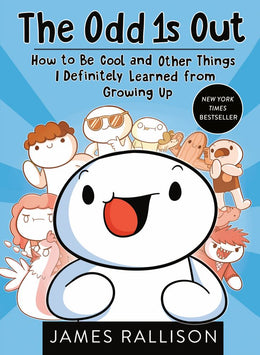 Odd 1s Out, The: How to Be Cool and Other Things I Definitely Learned from Growing Up (Paperback) - Bookseller USA
