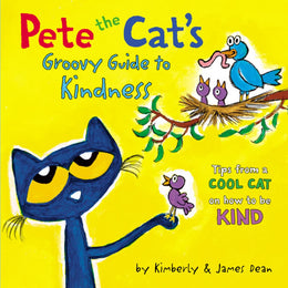 Pete the Cat's Groovy Guide to Kindness (Hardcover) - Bookseller USA
