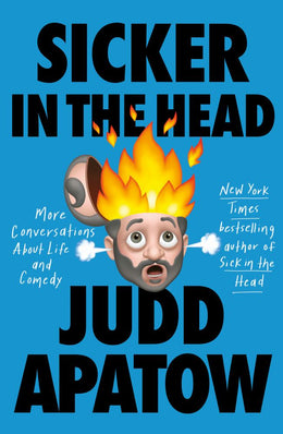 Sicker in the Head: More Conversations About Life and Comedy - Bookseller USA