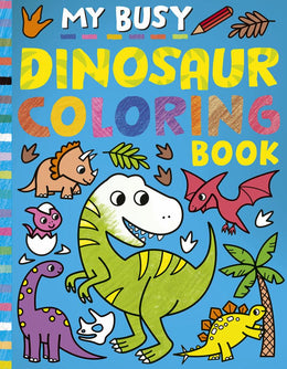 My Busy Dinosaur Coloring Book - Bookseller USA